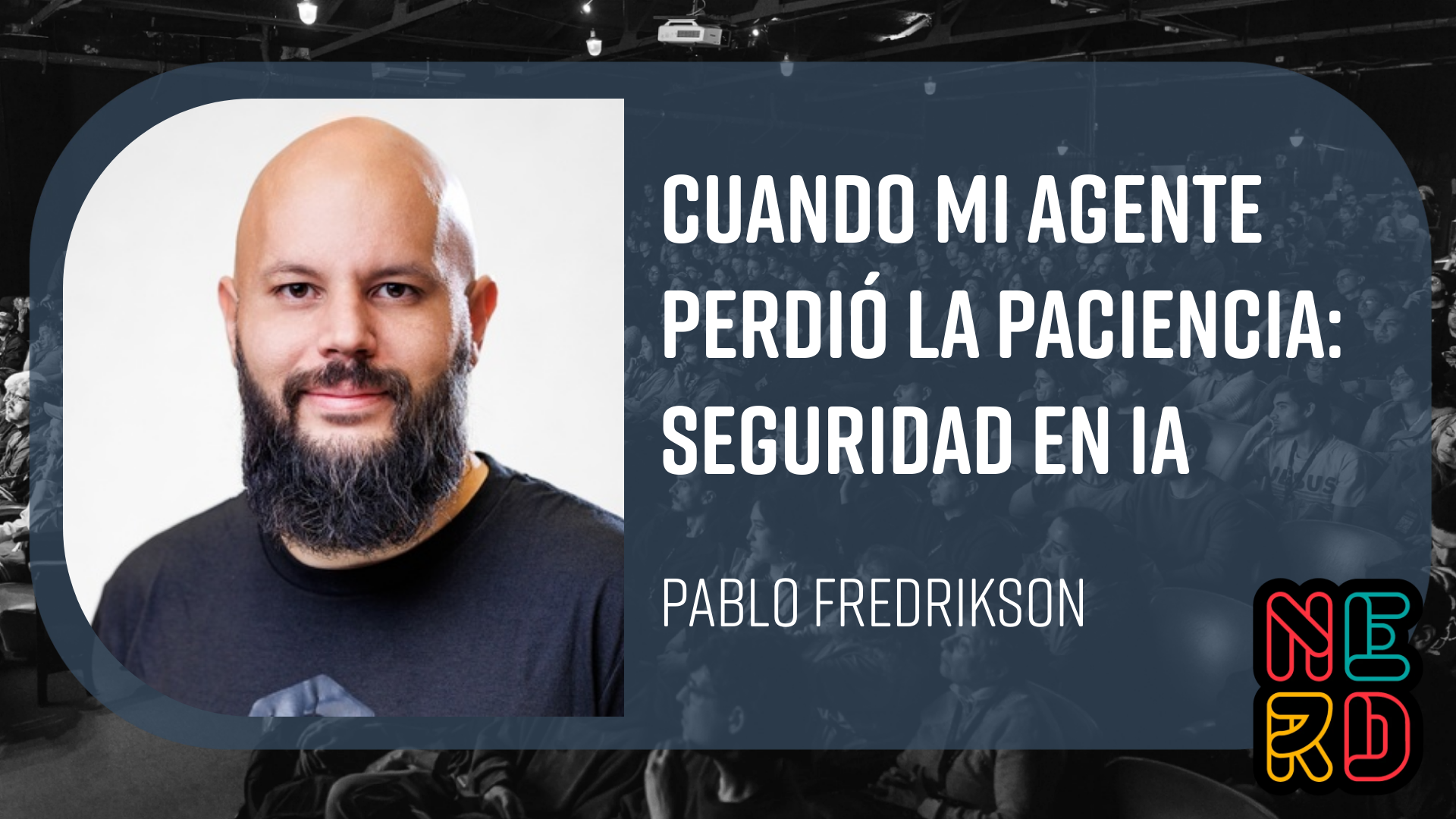Cuando mi Agente Perdió la Paciencia: Seguridad en IA