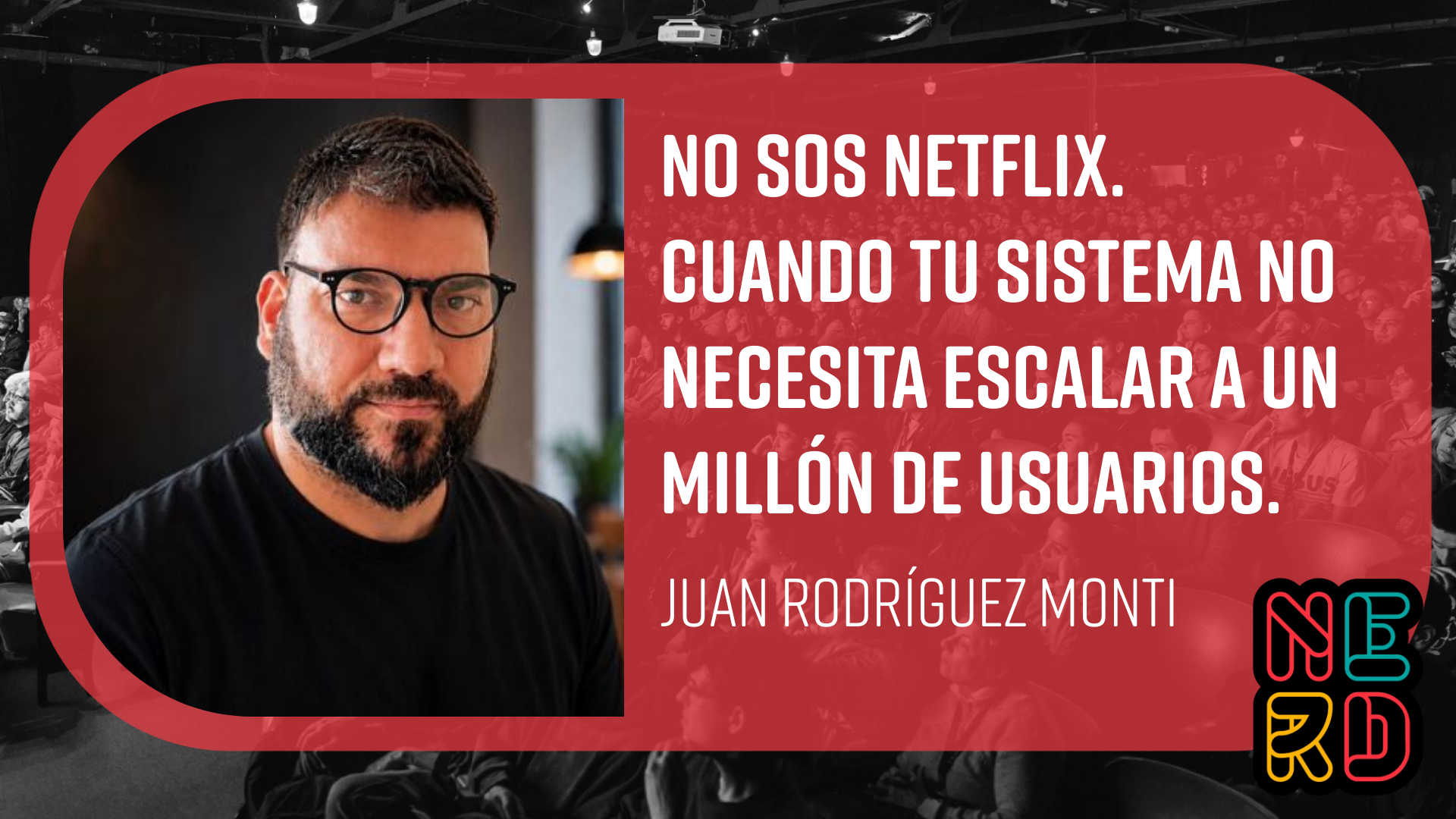 No sos Netflix. Cuando tu sistema no necesita escalar a un millón de usuarios.