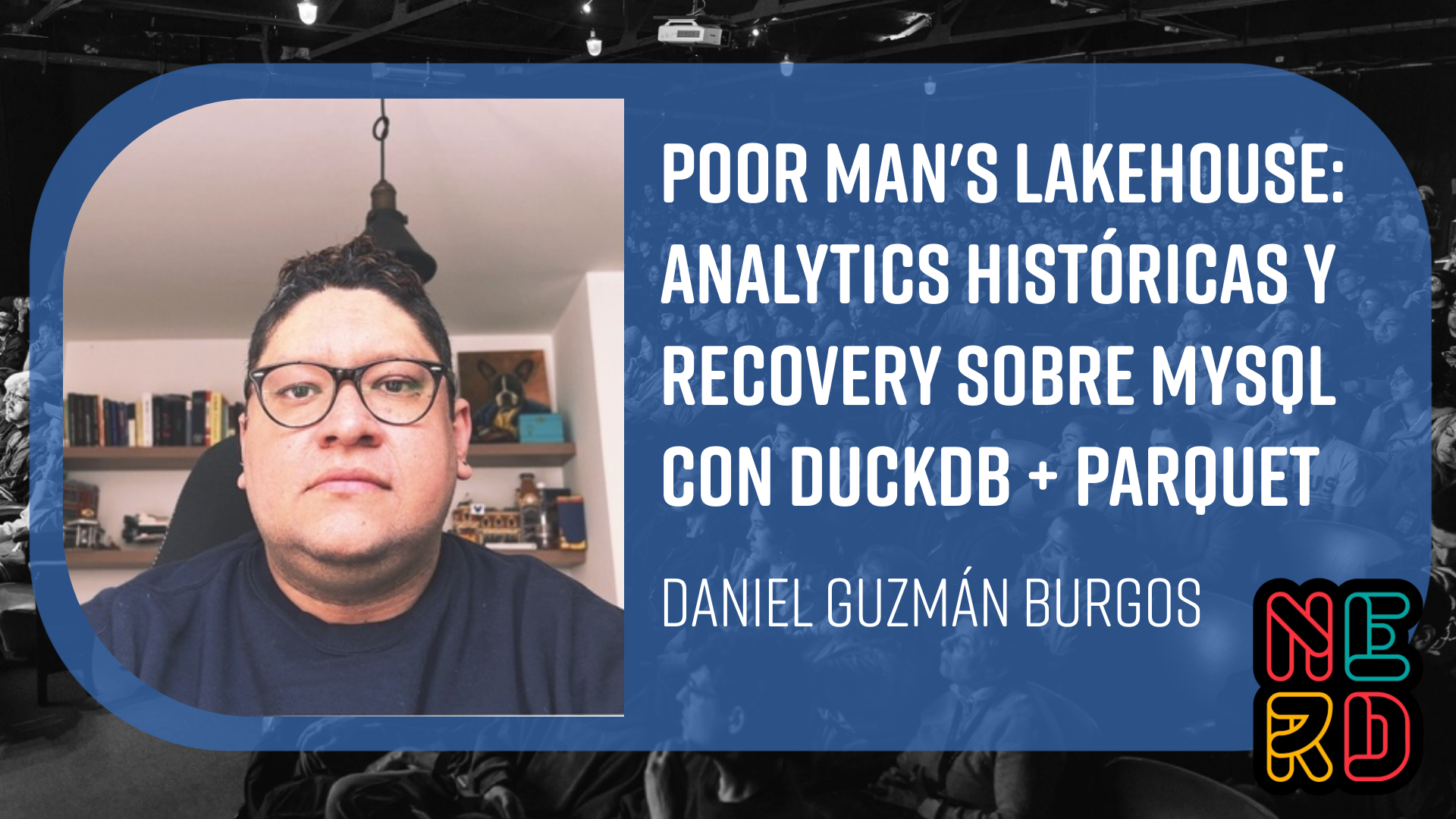 Poor man's lakehouse: analytics históricas y recovery sobre MySQL con DuckDB + Parquet