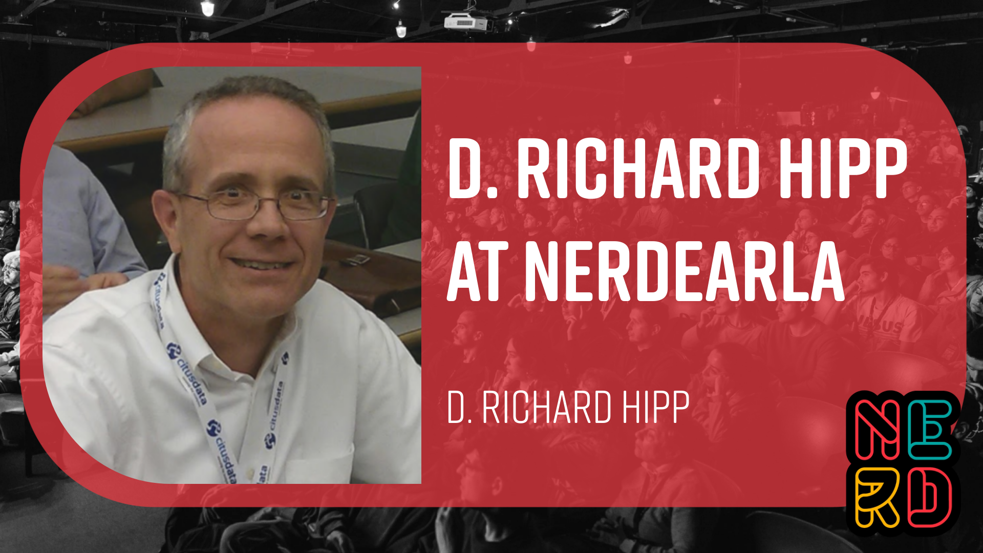D. Richard Hipp at Nerdearla