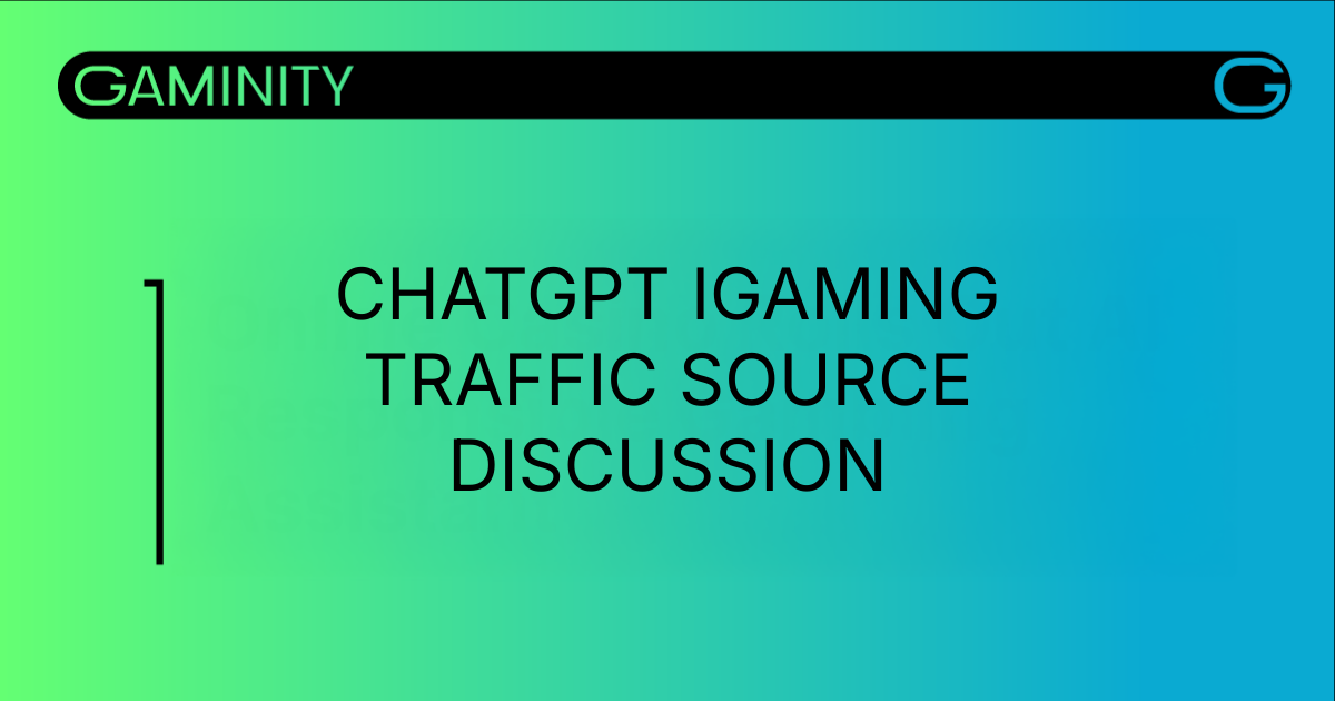 Can ChatGPT Emerge as a New Traffic Source for iGaming?