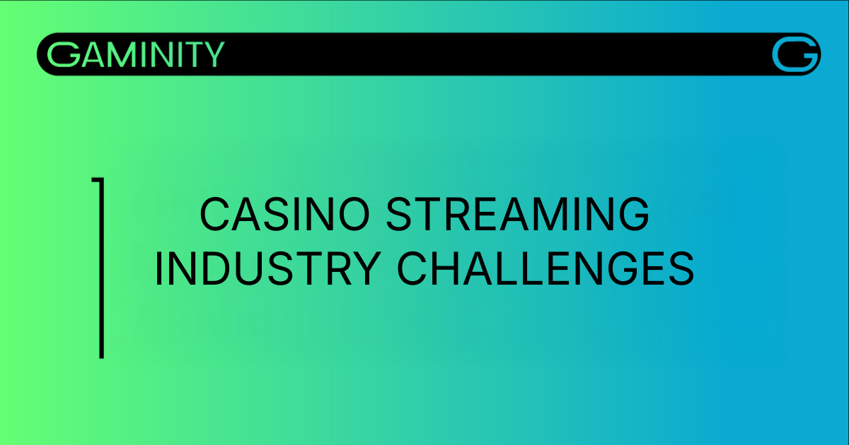 Key Challenges Facing the Casino Streaming Industry Now