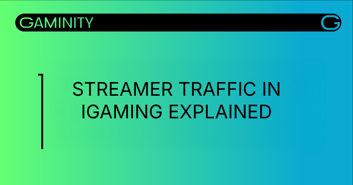 Understanding the Value of Streamer Traffic in iGaming