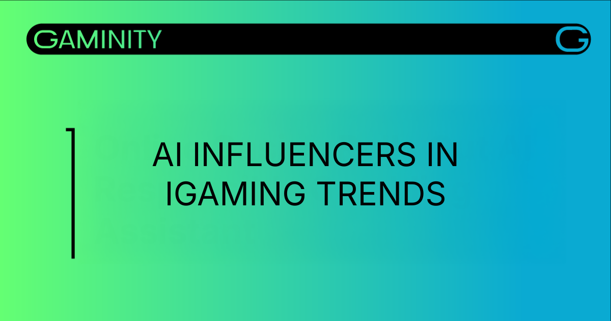 AI Influencers: Prospects and Trends in iGaming Blogging