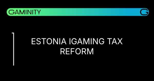 🇪🇪 Эстония снижает налог на iGaming до 4% к 2029 году
