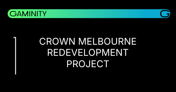🔨 Crown Melbourne's AU$200M Transformation