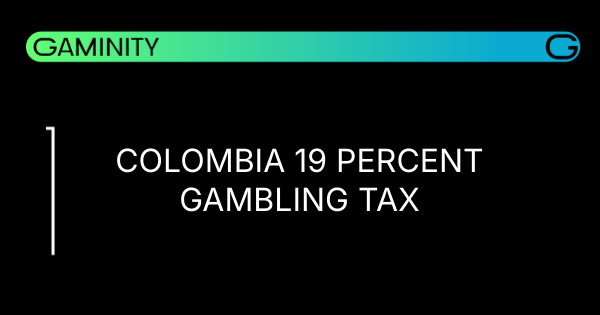 🎲 Colombia Sets 19% VAT on Gambling
