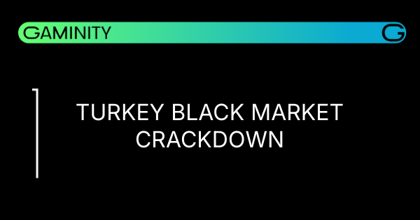 🕵️♂️ Turkey Boosts Anti-Black Market Strategy