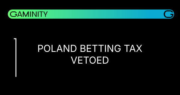 🛡️ Poland's President Vetoes Betting Tax Hike