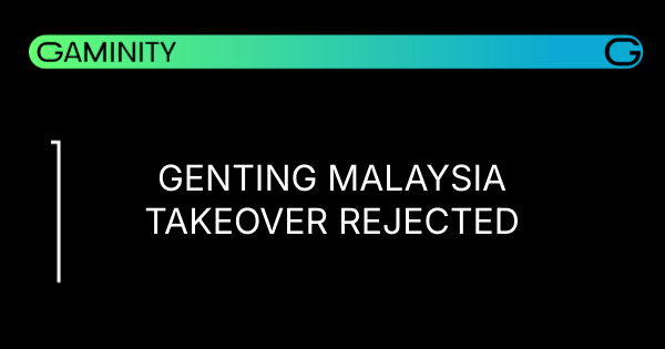 🚫 Genting Malaysia призывают отклонить поглощение