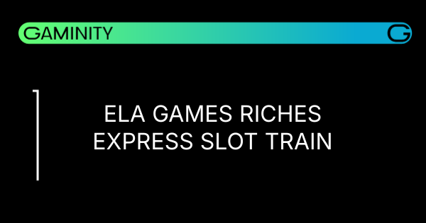 🚂 All Aboard Riches Express: Win with ELA Games!