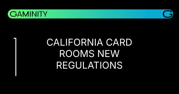 📜 California Shakes Up Card Room Regulations