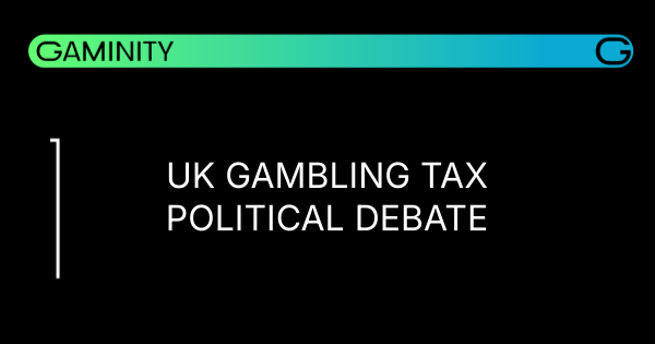 🇬🇧 UK Gambling Tax Debate Intensifies