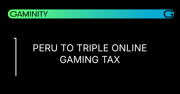 🇵🇪 Peru to Triple Online Gaming Tax