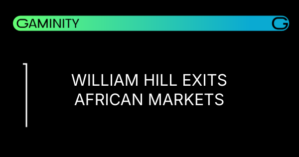 🌍 William Hill Exits African Markets