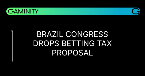 π§π· Brazil Drops Betting Tax Proposal