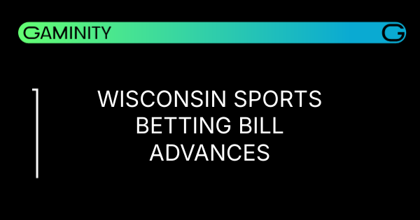 🗳️ Wisconsin Advances Online Betting Bill!