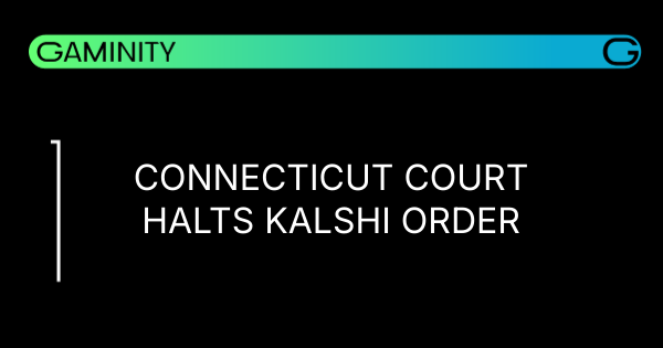⚖️ Connecticut Court Pauses Kalshi Block