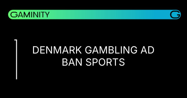 🚫 Denmark Restricts Gambling Ads on Live Sports