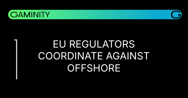 🇪🇺 EU Regulators Unite Against Offshore Gambling