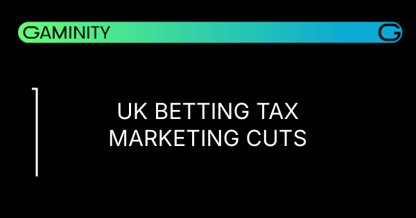 π¬π§ UK Betting Tax Hike: Marketing Takes a Hit
