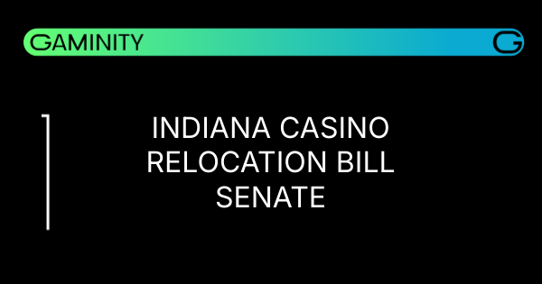 🏢 Indiana Casino Bill Moves Forward