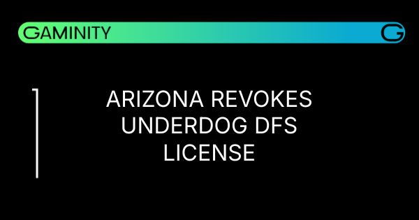 🚫 Arizona Revokes Underdog's DFS Licence