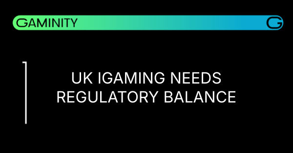 ⚖️ UK iGaming Balances Regulation Needs