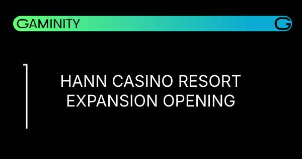 🎉 Hann Casino's Grand Expansion Debuts!