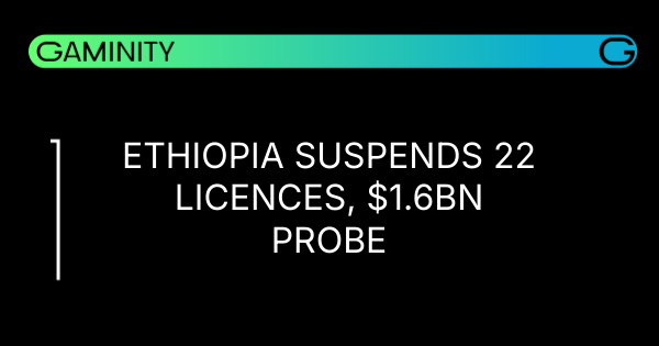 🚫 Ethiopian Betting Shake-Up: 22 Licences Suspended
