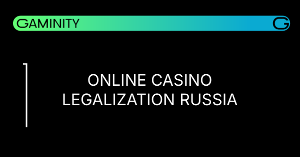 🇷🇺 Russia Eyes Online Casino Legalisation
