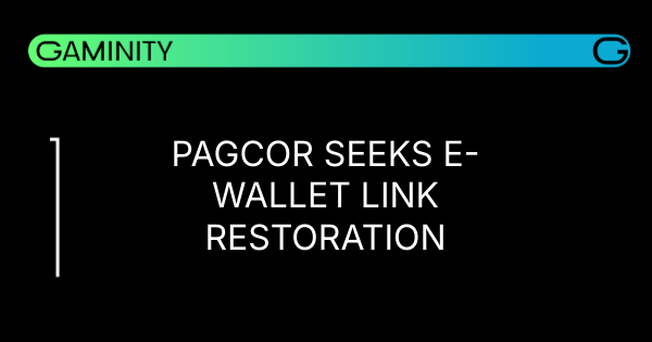📈 PAGCOR Fights to Link E-Wallets & Online Gaming