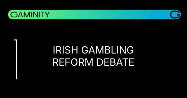 🇮🇪 Irish Gambling Reforms Still Stir Debate