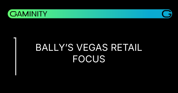 🛍️ Bally’s Vegas Bets on Retail First!
