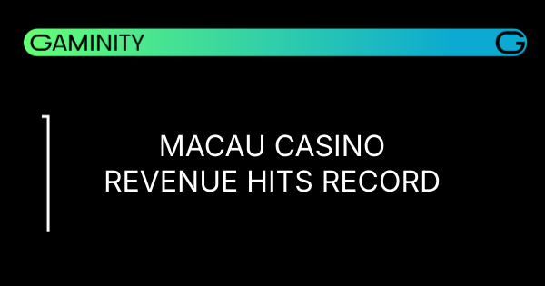 🎰 Macau GGR Hits Post-COVID Record!