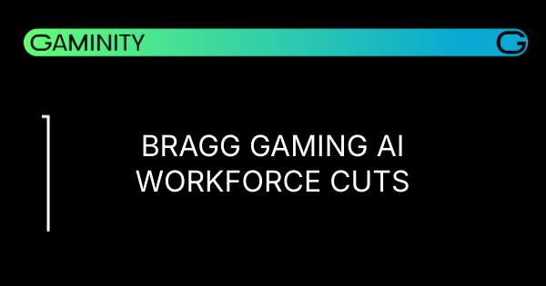 🤖 Bragg Gaming Embraces AI, Restructures Workforce